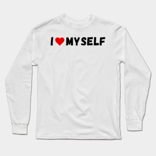 I love myself - I heart myself Long Sleeve T-Shirt